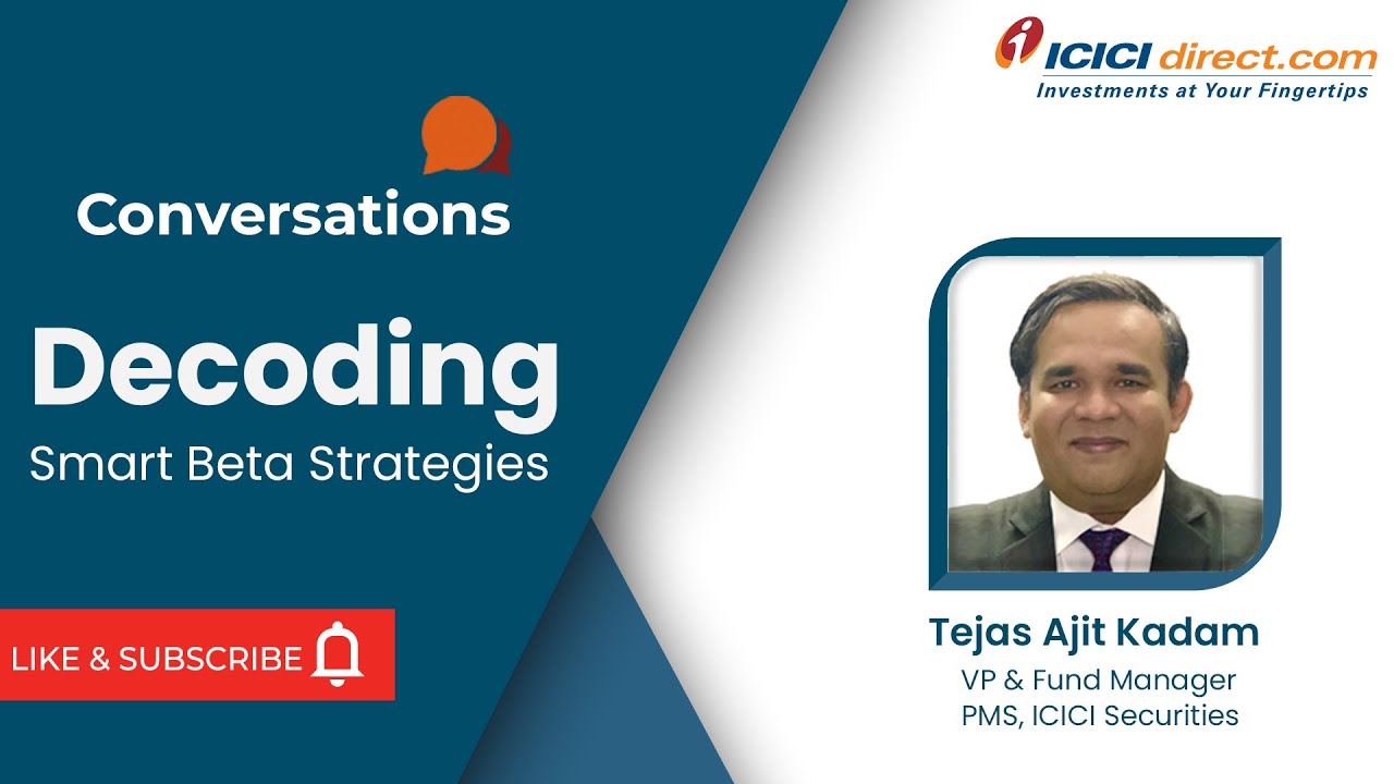 Expert Speak - Decoding Smart Beta Strategies Smart Beta Strategies Investment ICICI Direct