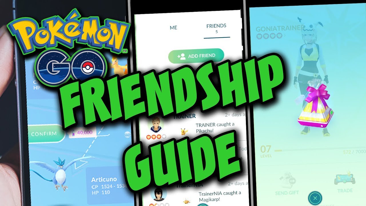 FRIENDSHIP GUIDE IN POKEMON GO! GUIDE TO FRIENDS TRADING AND GIFTS IN POKEMON GO