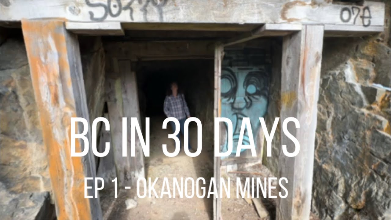 Hidden Mines of the Okanogan Valley - Overlanding BC 2025 (Ep 1)