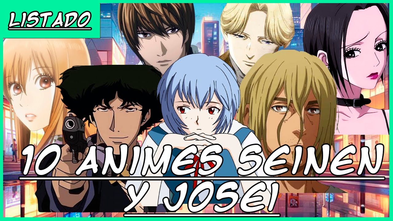 10 ANIMES SEINEN Y JOSEI QUE DEBES VER | LA VIDA ES DIFICIL