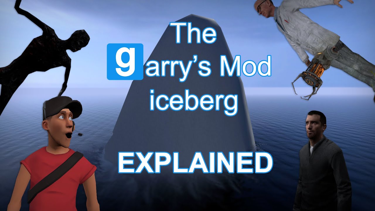 Объяснение айсберга Garry's Mod