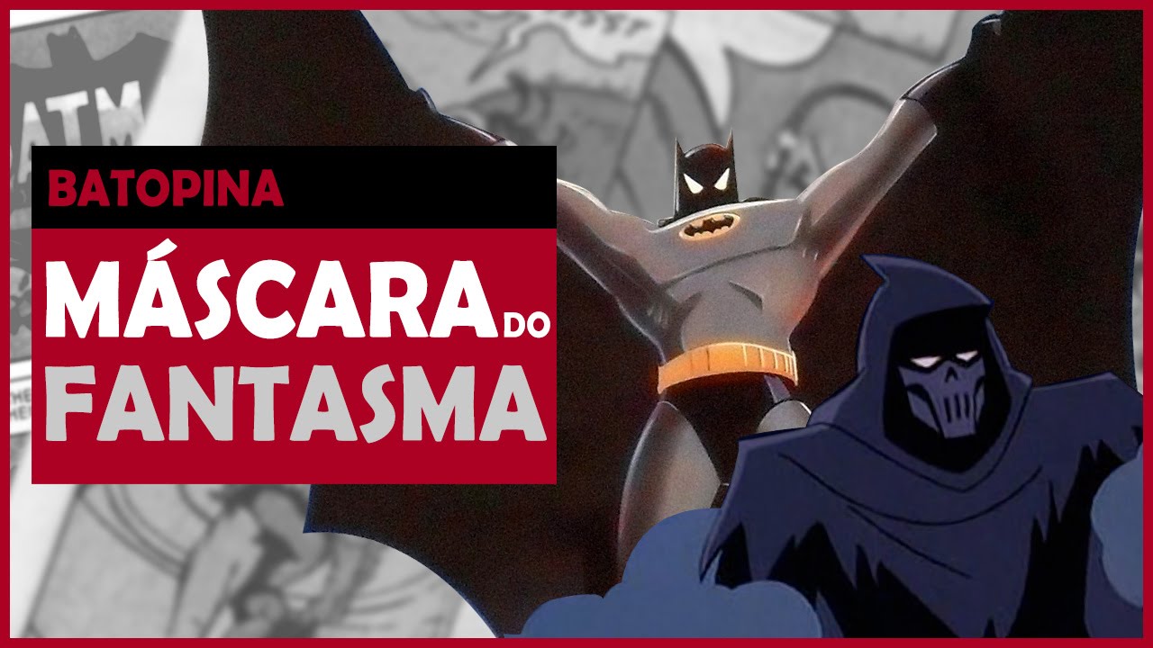 5 GENIALIDADES de Batman A Máscara do Fantasma | Batopina
