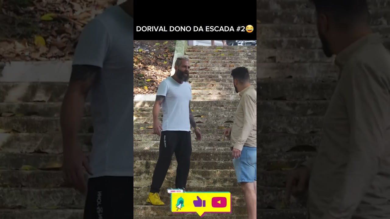 DORIVAL DONO DA ESCADA PARTE 2 #pegadinha #pegadinhas #dorival