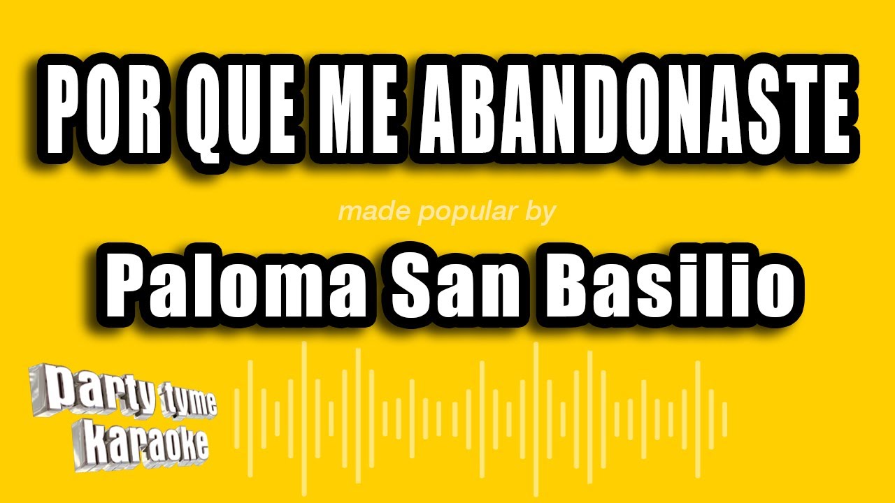 Paloma San Basilio - Por Que Me Abandonaste (Versión Karaoke)
