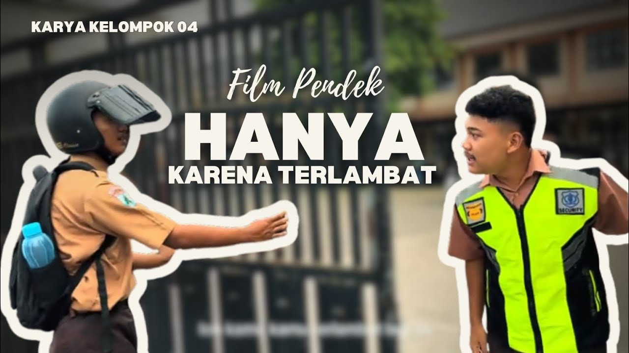 FILM PENDEK || HANYA KARENA TERLAMBAT - SMKN 1 SAMBENG