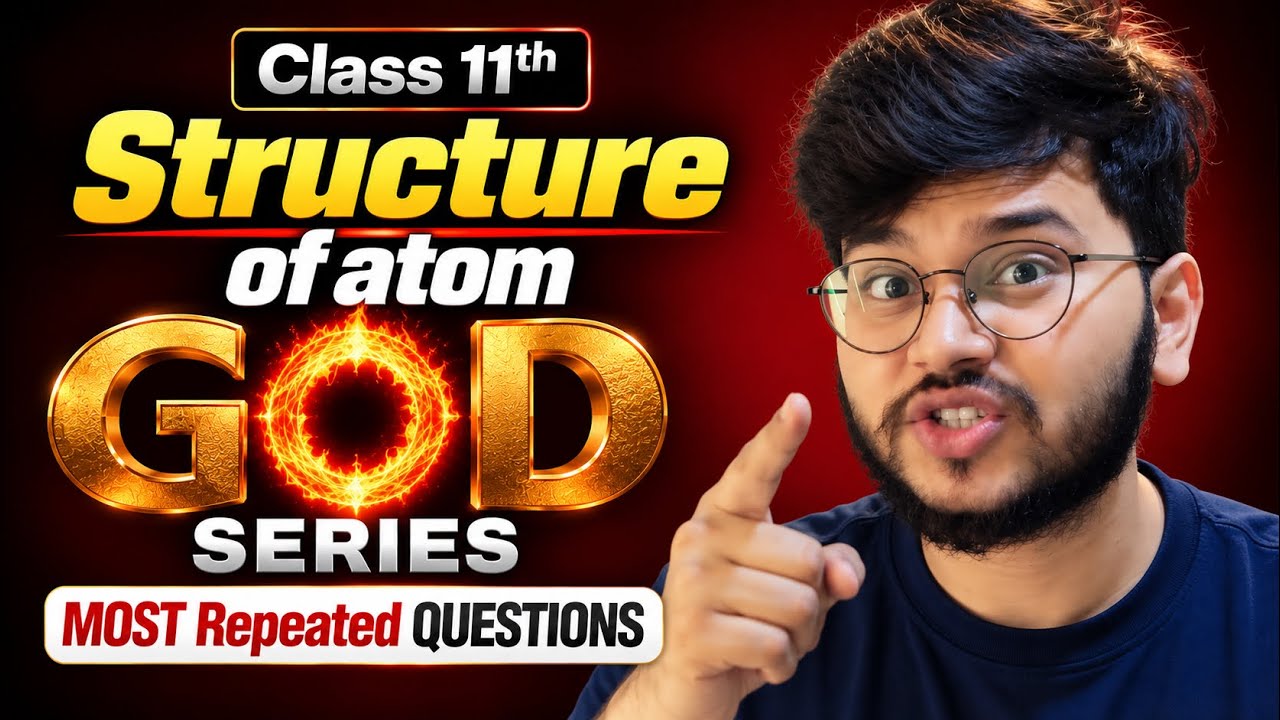 Structure of Atom Class 11 chemistry Most Expected & Most Repeated Questions | Chemistry Chapter 2
