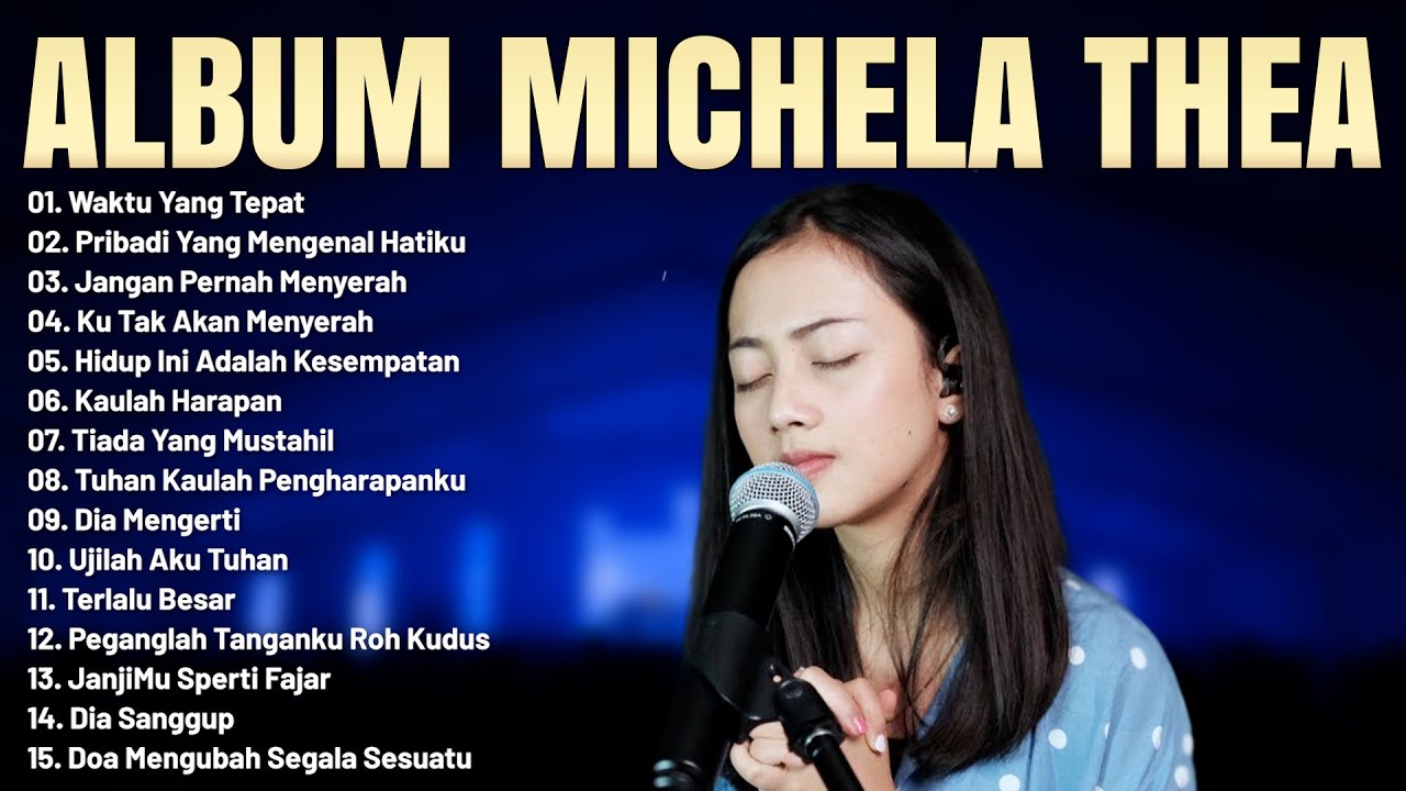 Lagu Rohani Michela Thea Full Album Pilihan Terbaik 2023 - Lagu Rohani Terbaru 2023 Terpopuler