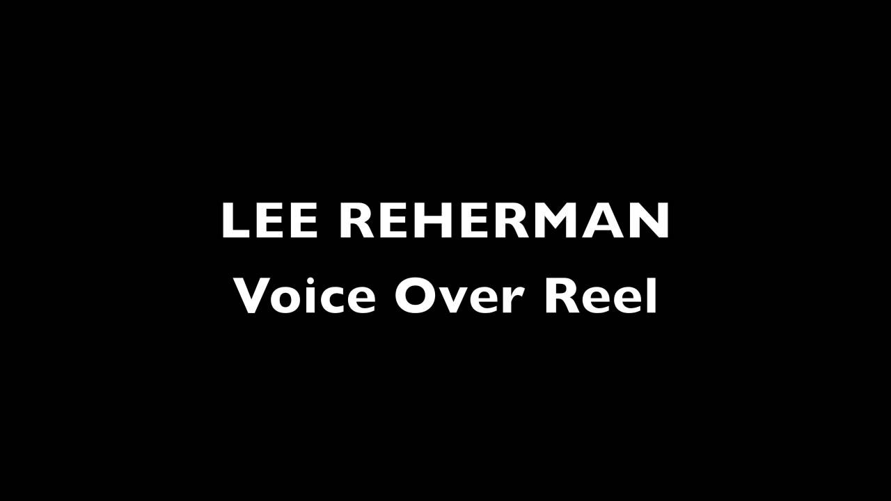 Reherman Voice Over Reel