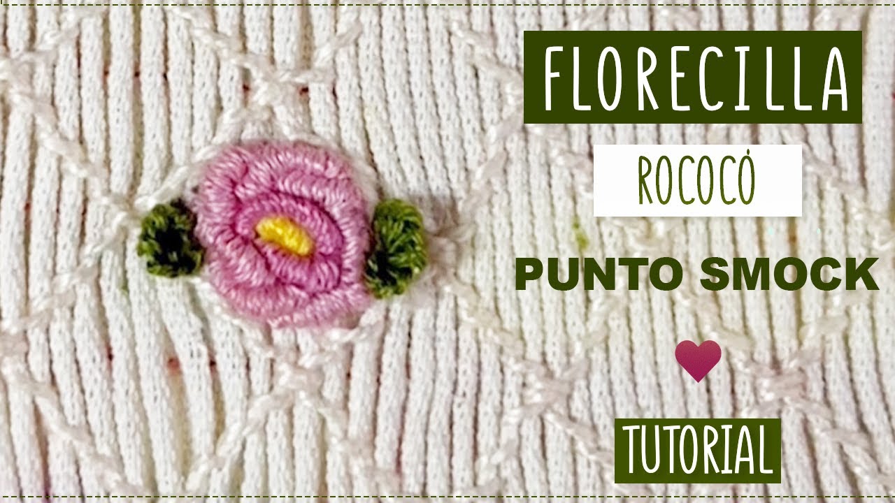 FLORECILLA ROCOCO con  REJILLA en PUNTO SMOCK tutorial paso a paso