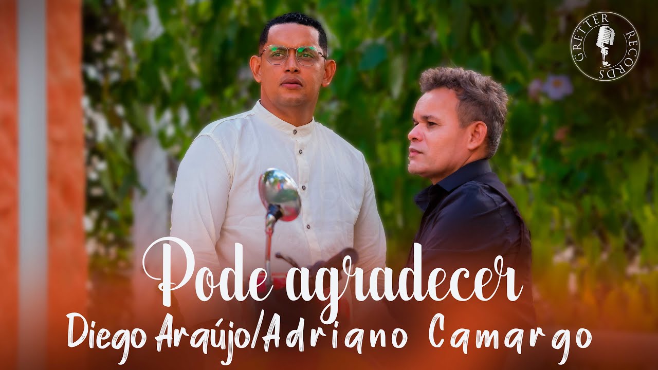 Diego Araújo ft. @AdrianoCamargoOficial - Pode agradecer (Clipe Oficial)