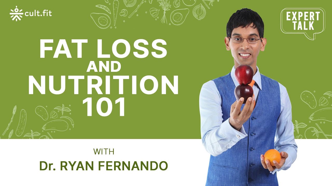 Expert Talks: Fat Loss And Nutrition 101 With Dr. Ryan Fernando | Cult Fit