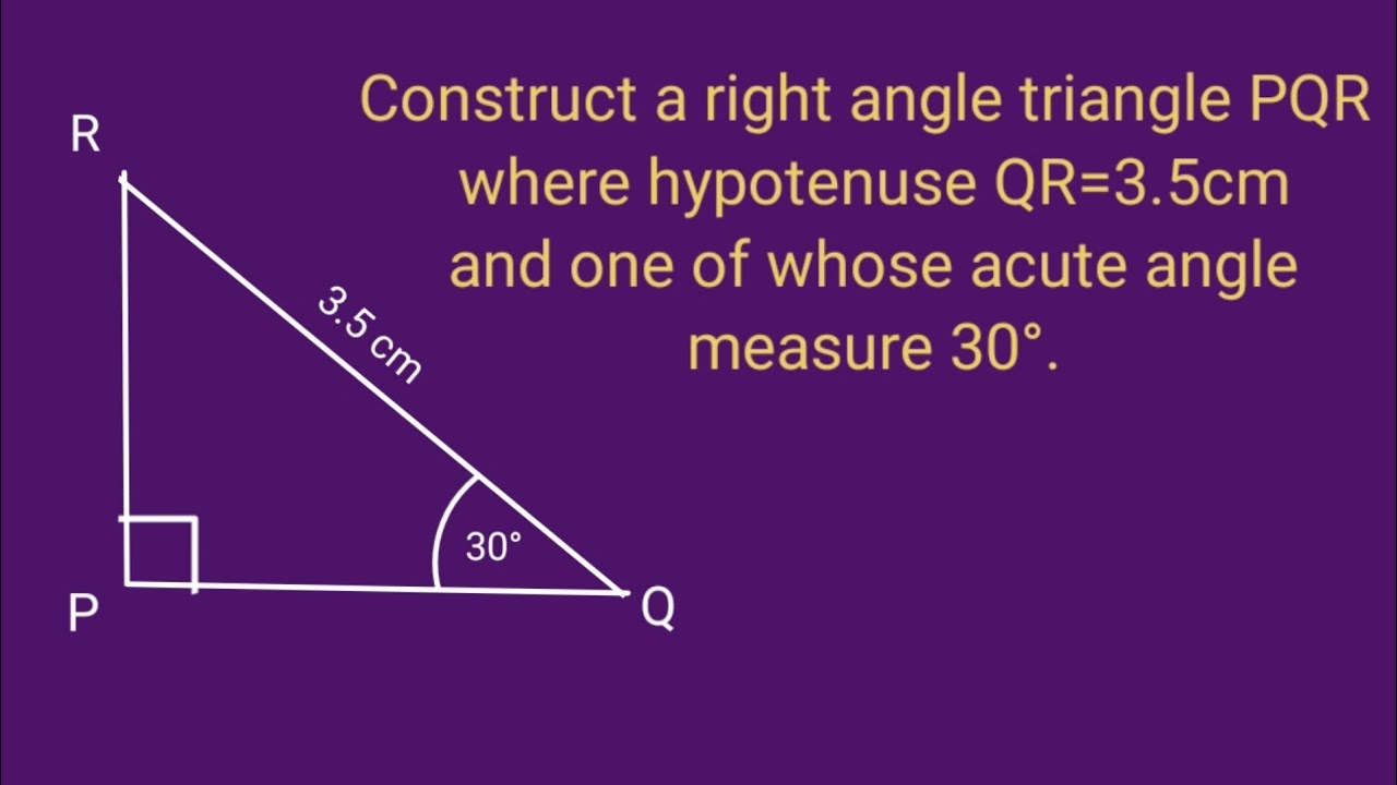 Construct a right angle triangle PQR where hypotenuse QR=3.5cm and one of whose acute angle 30°.