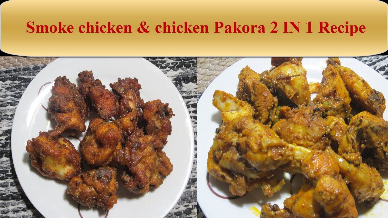 Smoke Chicken & Chicken Pakora Recipe 2 IN 1