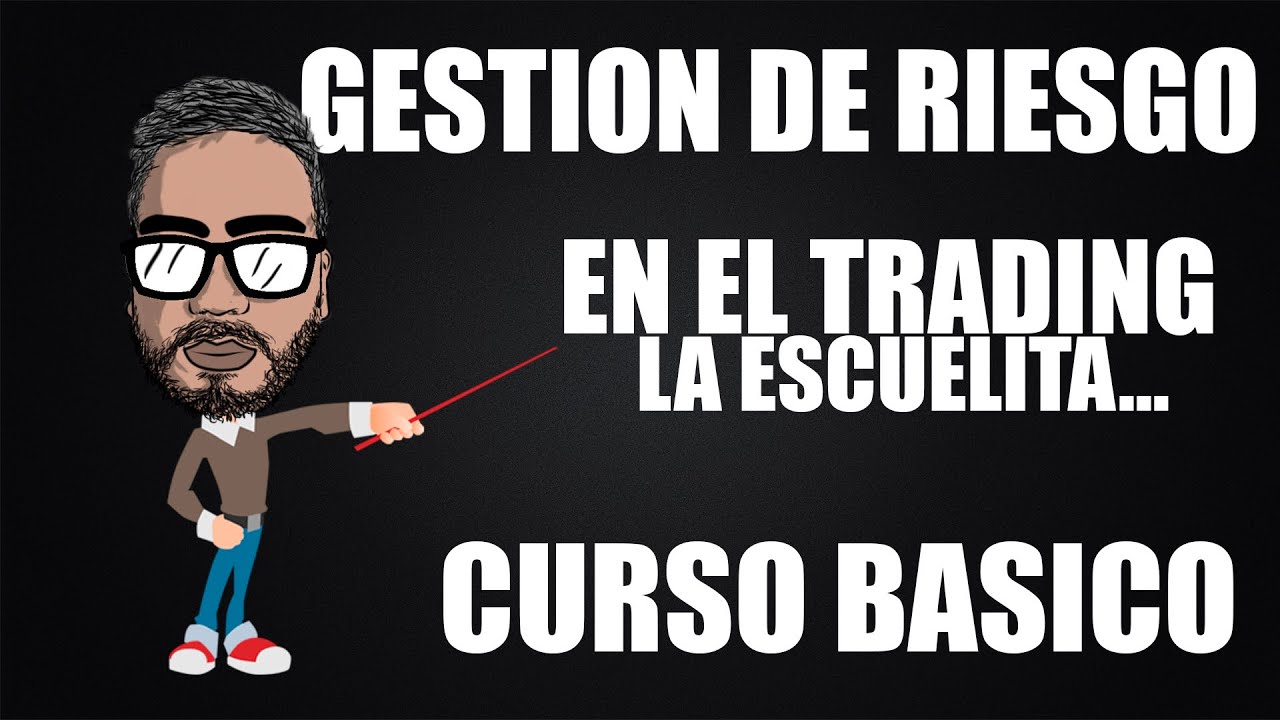 📖Curso b&aacute;sico de TRADING (Gesti&oacute;n de Riesgo) La escuelita👍😁