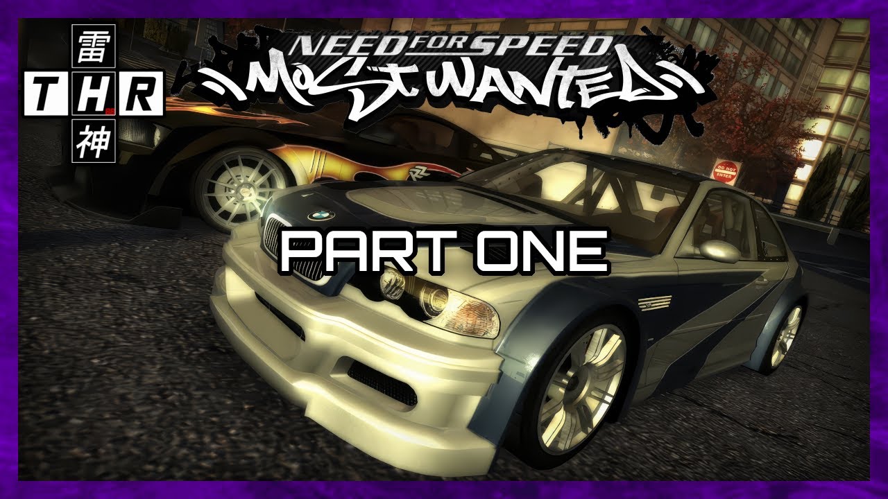Need for Speed: Most Wanted (2005) - Part 1
