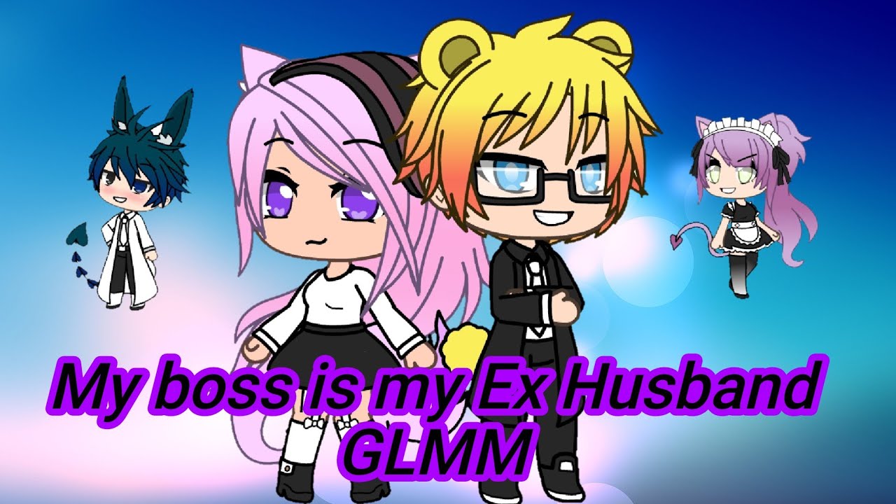 My boss is my ex husband// GLMM // gacha life // Done by Gachamanie// Part 1