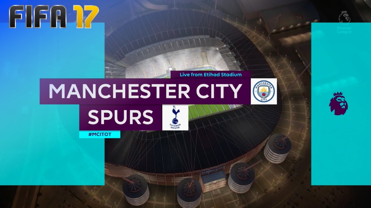FIFA 17 - Manchester City vs. Tottenham Hotspur @ Etihad Stadium