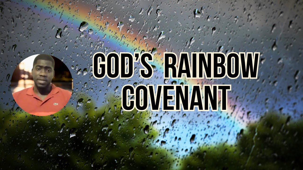 God's Rainbow Covenant | Genesis 9v8 14
