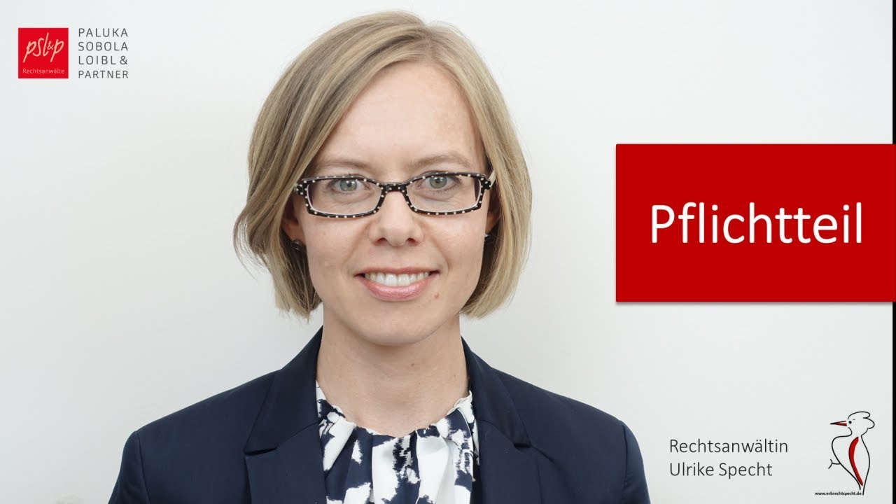 Pflichtteil- und Pflichtteilsergänzung – einfach erklärt!