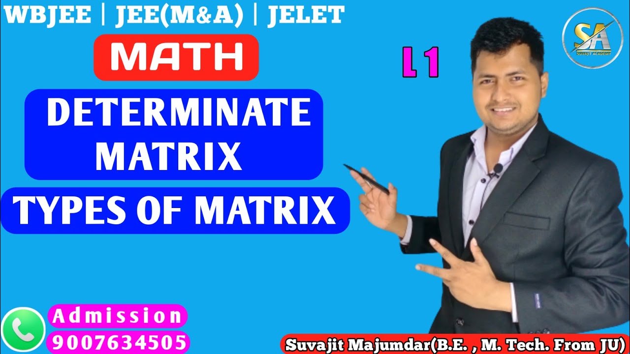 Math | Determinate Matrix L1 | Type of Matrix | WBJEE | JEE | JELET