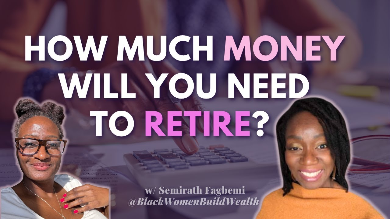 How Much Money will YOU need to retire? COAST FI/RE for Black Women