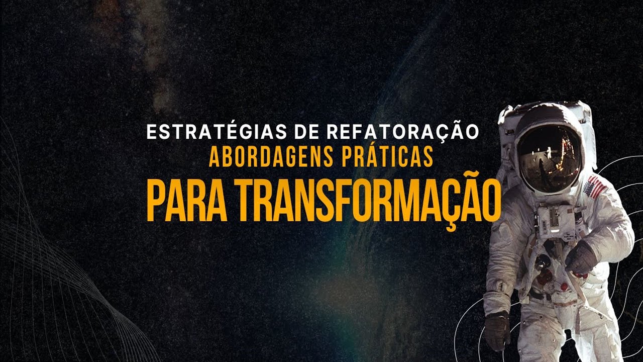 Refatorando Legados #04: Estratégias de Refatoração: Abordagens Práticas para Transformação