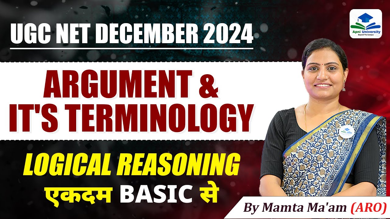 Argument & It's Terminology | Logical Reasoning | UGC NET 2024 | Apni University | By Mamta Ma'am
