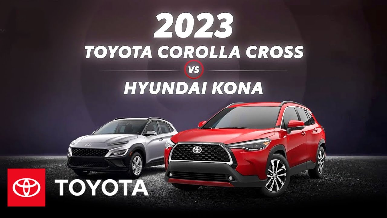 2023 Toyota Corolla Cross vs 2023 Hyundai Kona | Toyota