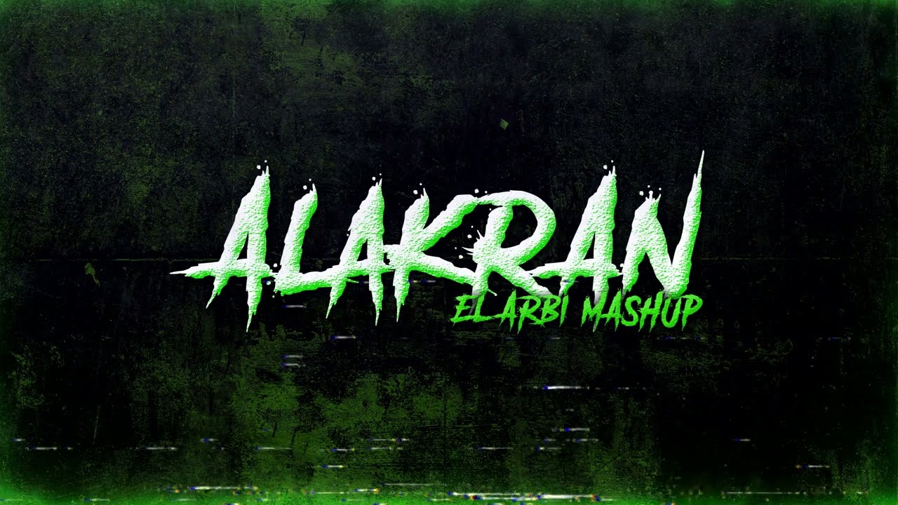 ALAKRAN (El Arbi Mashup) - Feid x Jowell & Randy