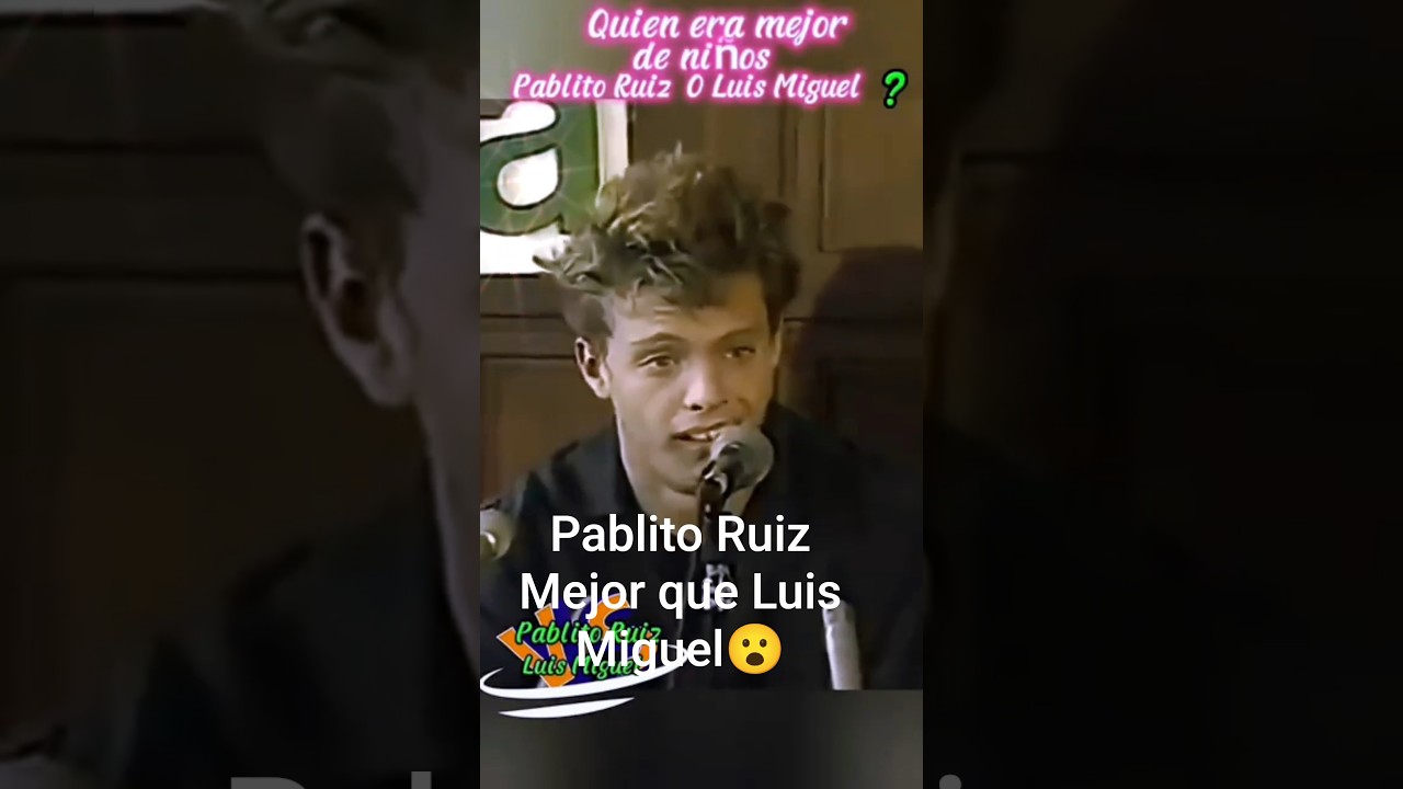 Pablito Ruiz Mejor que Luis Miguel😮 Oh mamá ella me a besado/Es una cachetada/Dos ensmorados