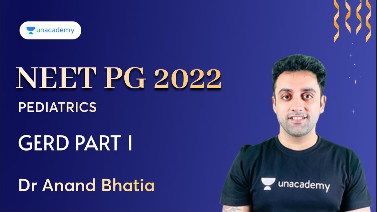 NEET PG | GERD Part 1  | Pediatrics | Dr Anand Bhatia