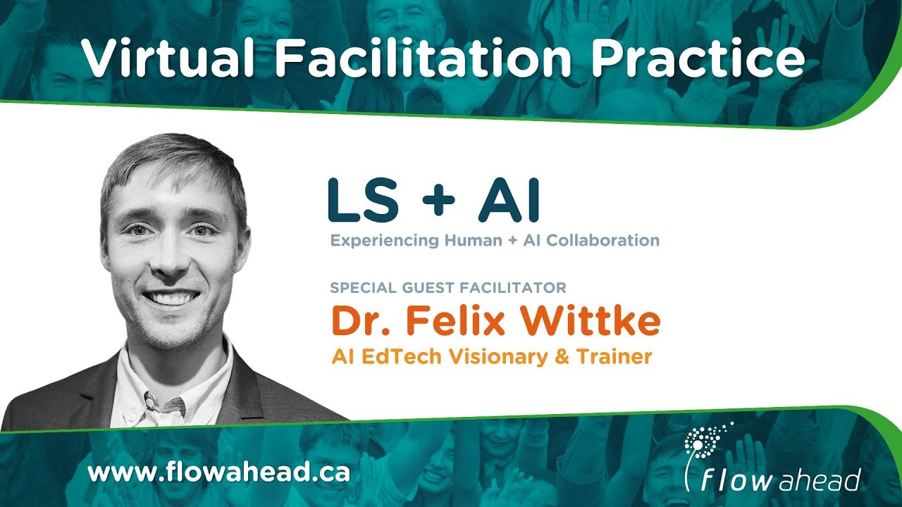 Virtual Facilitation Practice • September 2025 • LS + AI with Dr. Felix Wittke