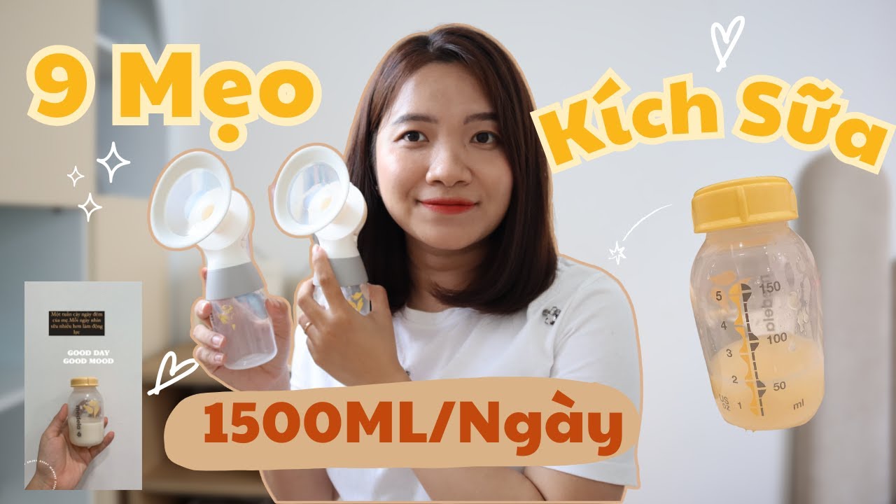 9 Mẹo Hay Giúp Mình Kích Sữa Thành Công 1500ML/Ngày