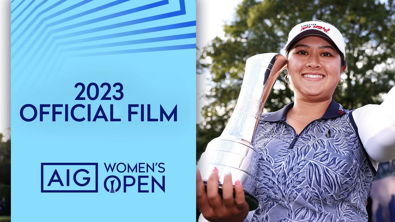 OFFICIAL FILM | LILIA VU wins the 2023 AIG Women's Open at Walton Heath 🎬