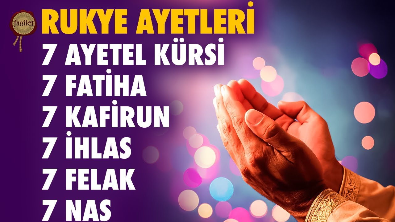 7 Fatiha 7 Ayetel K&uuml;rsi 7 Kafirun 7 İhlas 7 Felak 7 Nas Kur'an-ı Kerim Rukye
