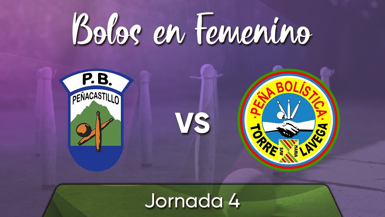 Jornada 4 | PB Peñacastillo VS PB Torrelavega | Bolos en Femenino | 2025