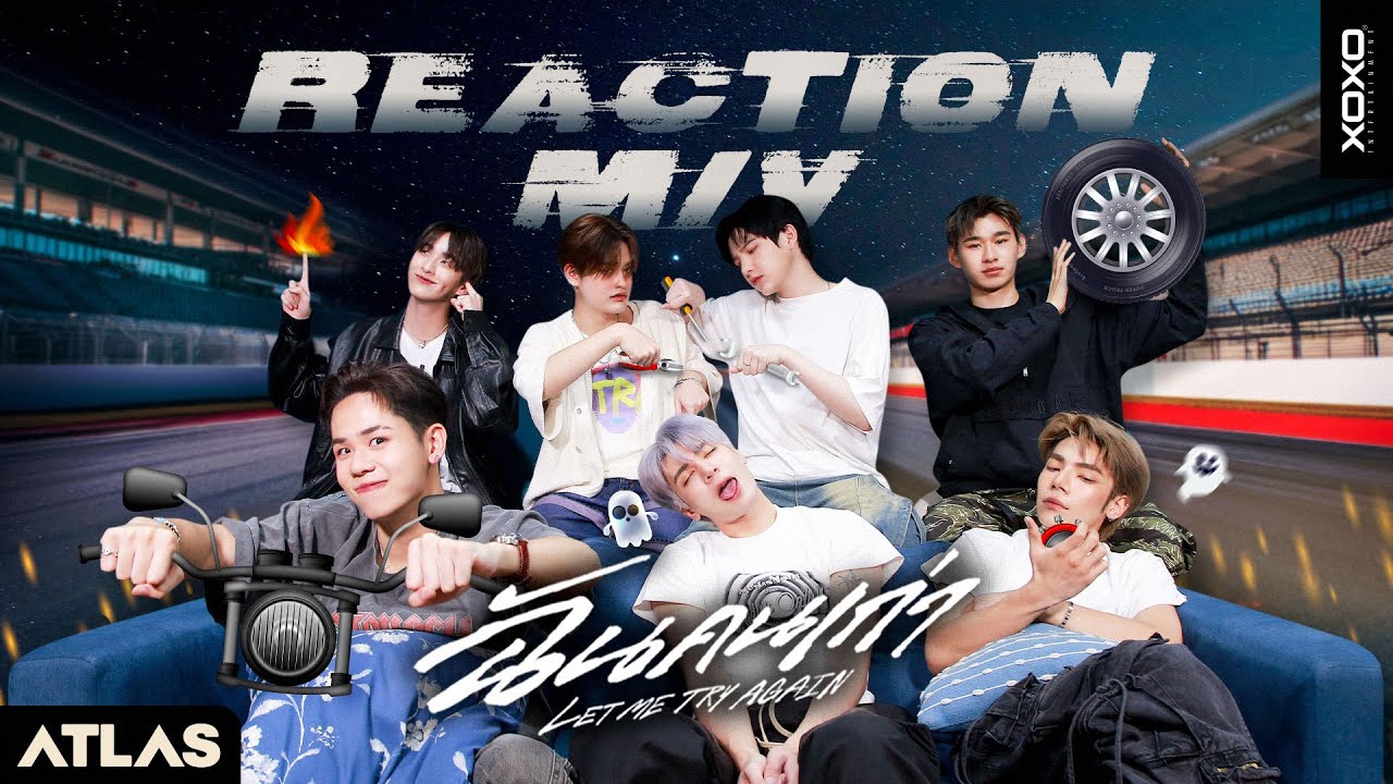 [ ATLAS REACTION MV ] ATLAS - ฉันคนเก่า ( Let Me Try Again ) [ CC Sub ]