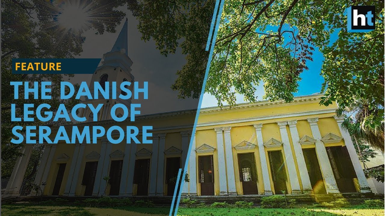The Danish Legacy Of Serampore