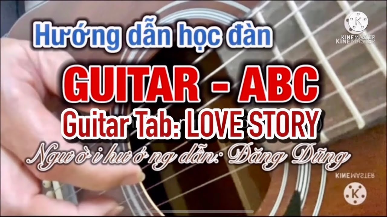 3b/Hướng dẫn học bản: LOVE STORY - CHUYỆN TÌNH (Guitar Tab).