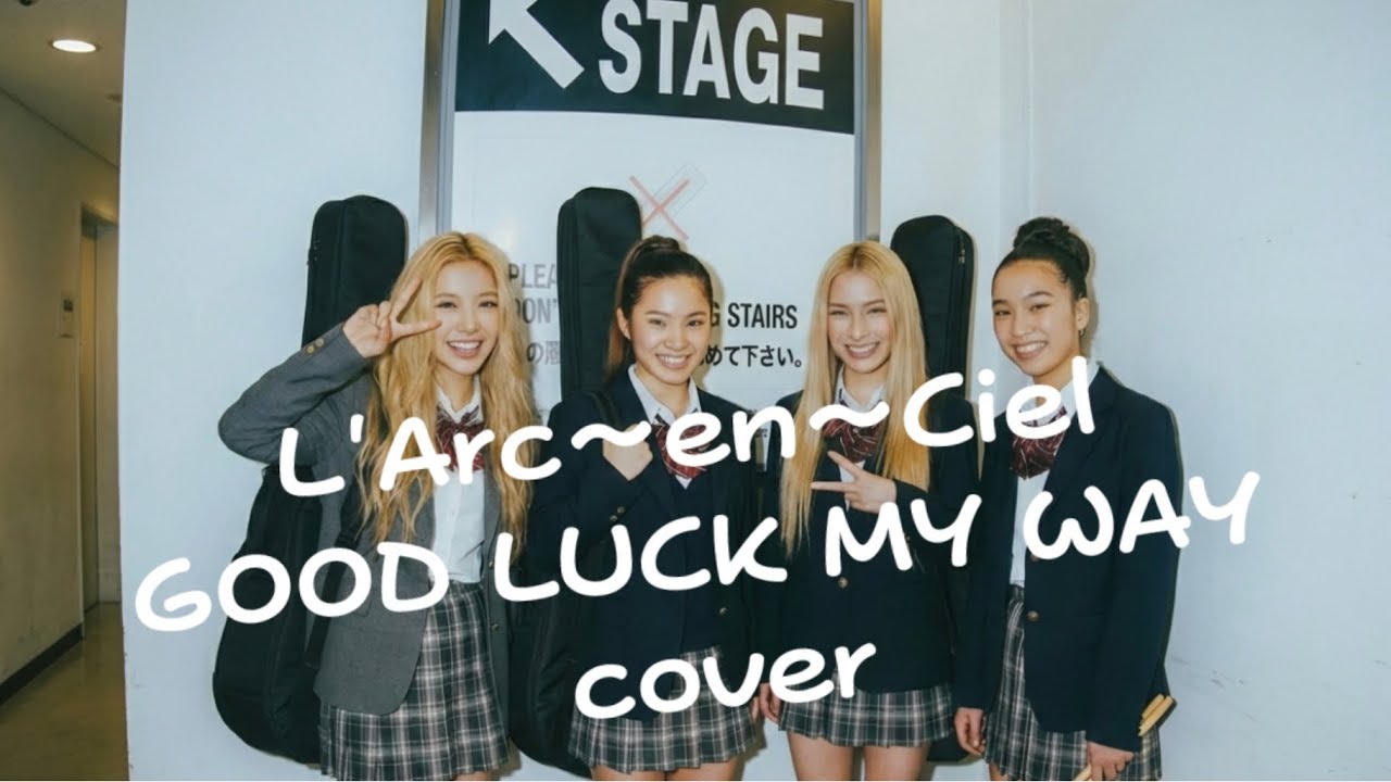 L'Arc〜en〜Ciel/GOOD LUCK MY WAY/ cover