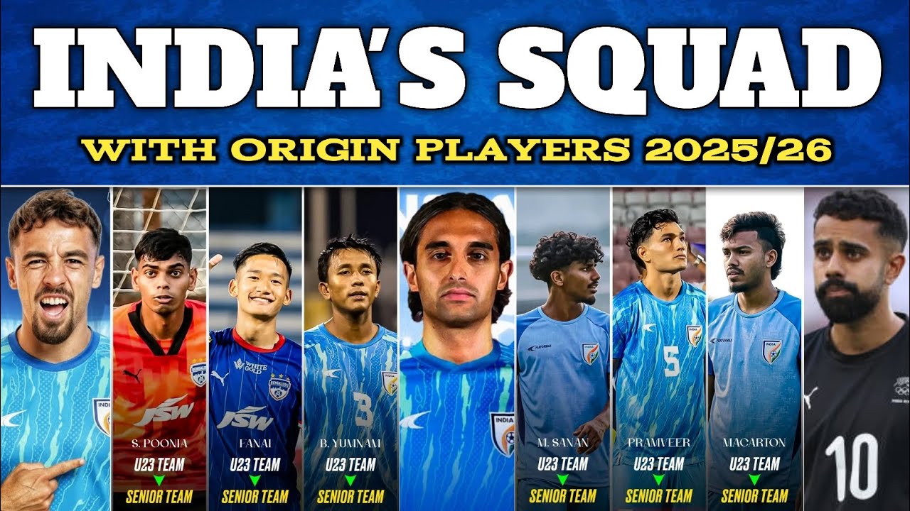 || INDIAN FOOTBALL TEAM || ORIGIN MIX 25 PLAYERS NEW SQUAD || FIFA WINDOW NOVEMBER MATCH 2025/26 ||