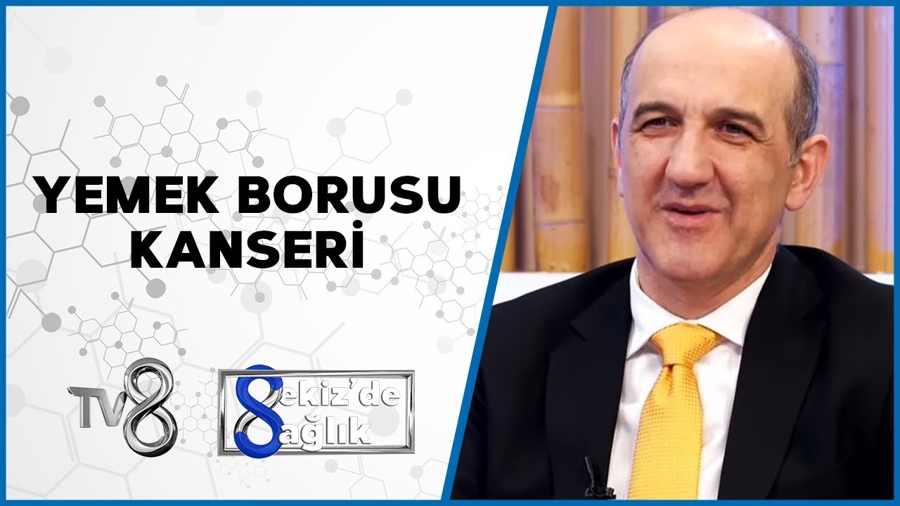 Yemek Borusu Kanseri | Prof. Dr. Hasan Batırel | 8'de Sağlık