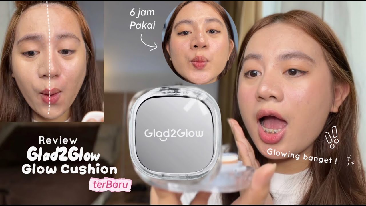 Full Review Glad2Glow Perfect Cover Glow Cushion di Kulit Sensitif + Tes Ketahanan | Glowing Banget