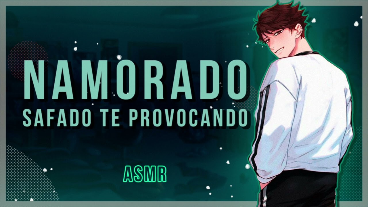 +16 [ASMR] NAMORADO S4FAD0 TE PROV0C4NDO [PT-BR]