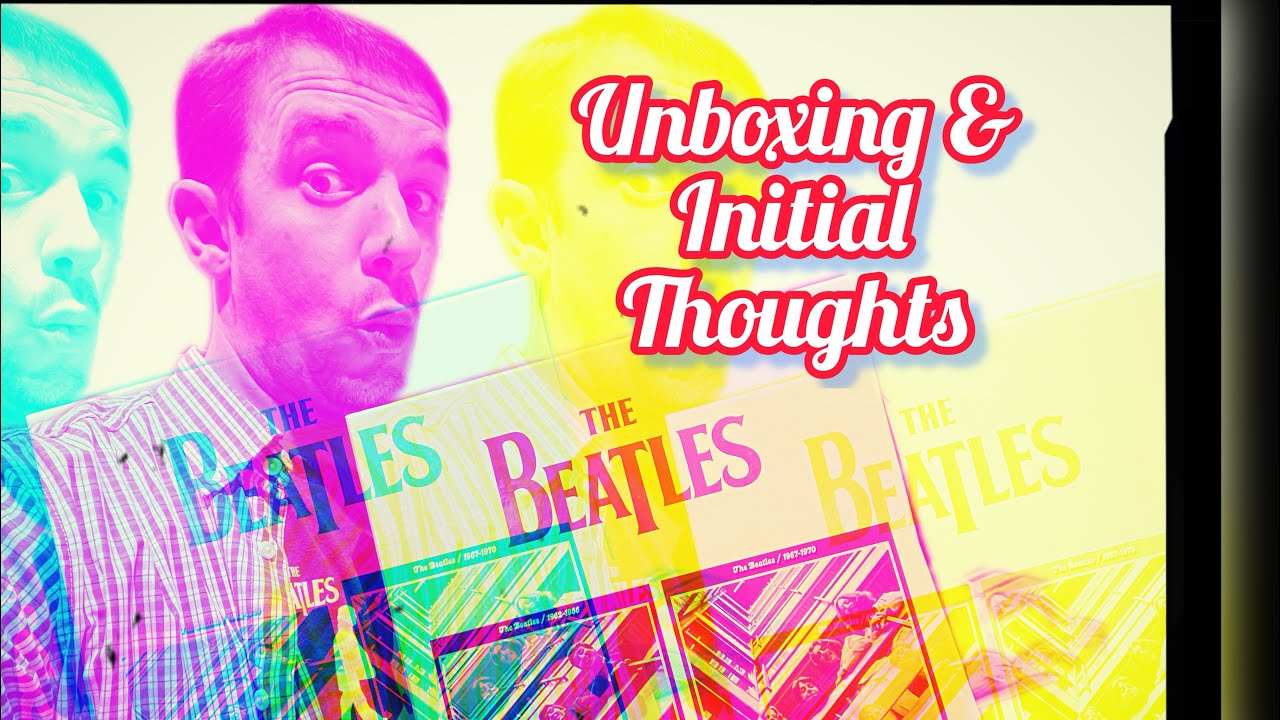The Beatles “Red & Blue Albums” Box Set and “Now And Then” single - Unboxing & Initial Thoughts