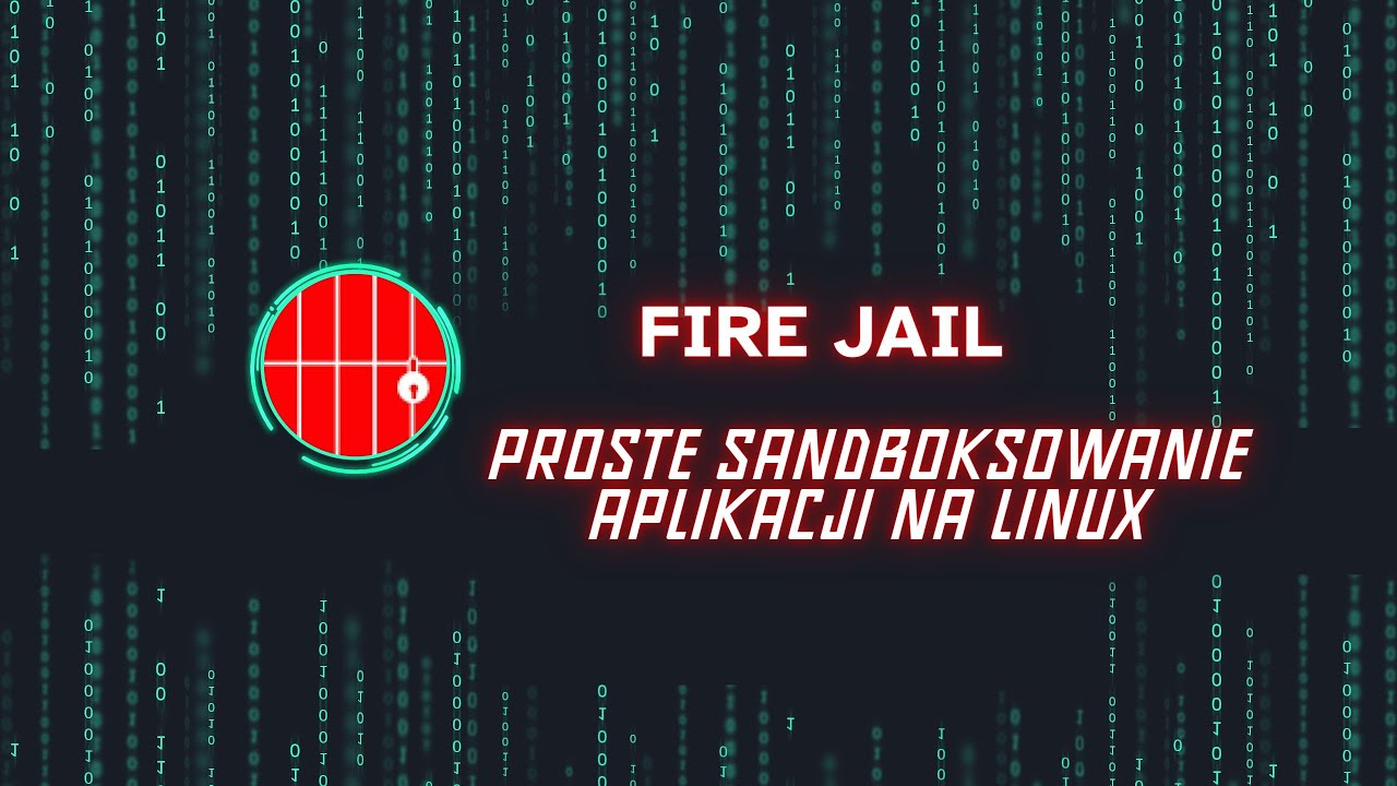 Sandboxowanie aplikacji na linux (bezpieczeństwo)