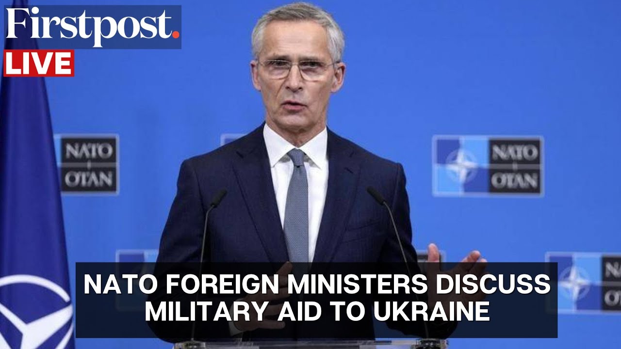 LIVE: NATO Foreign Ministers to Discuss $108 Billion Military Fund for Ukraine | Russia Ukraine War