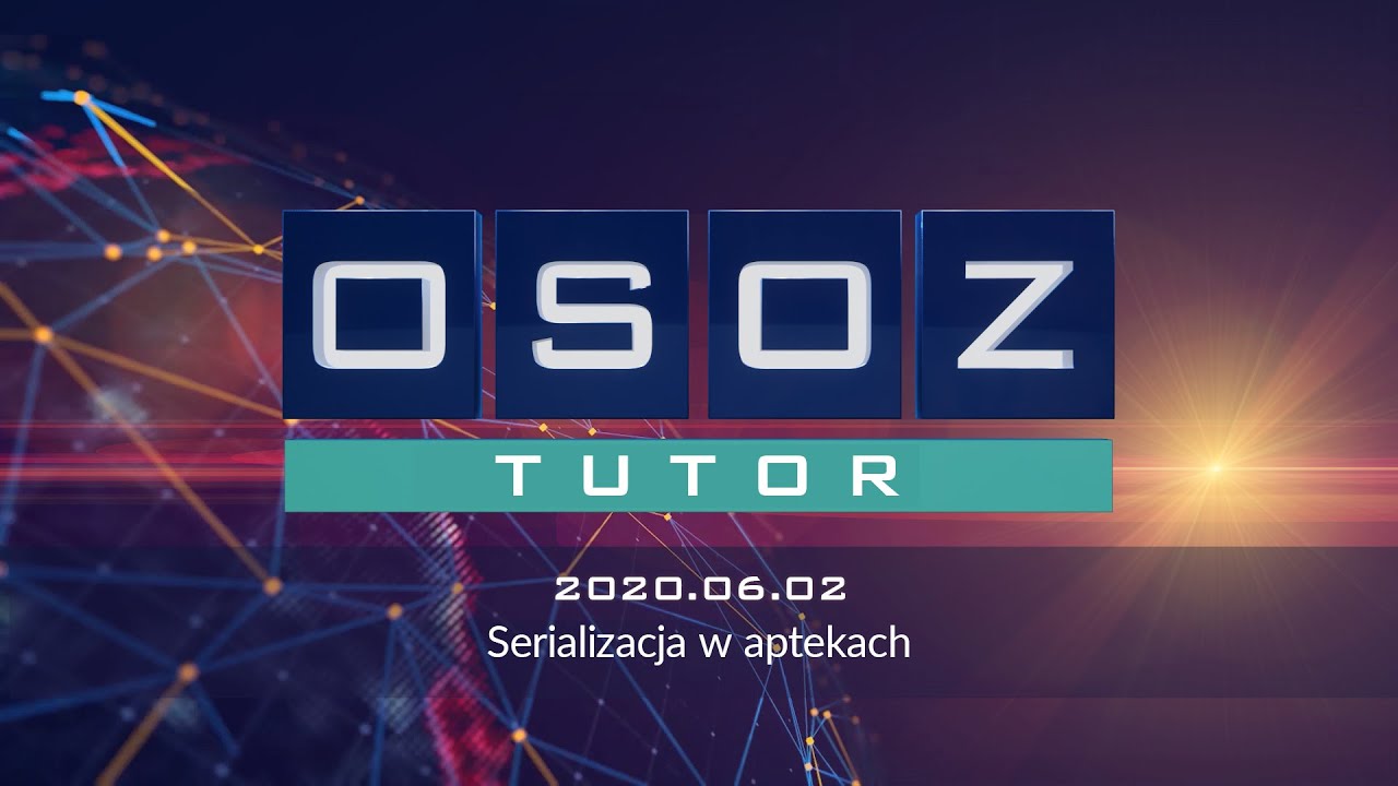 OSOZ-TUTOR 20200602 Serializacja w aptekach