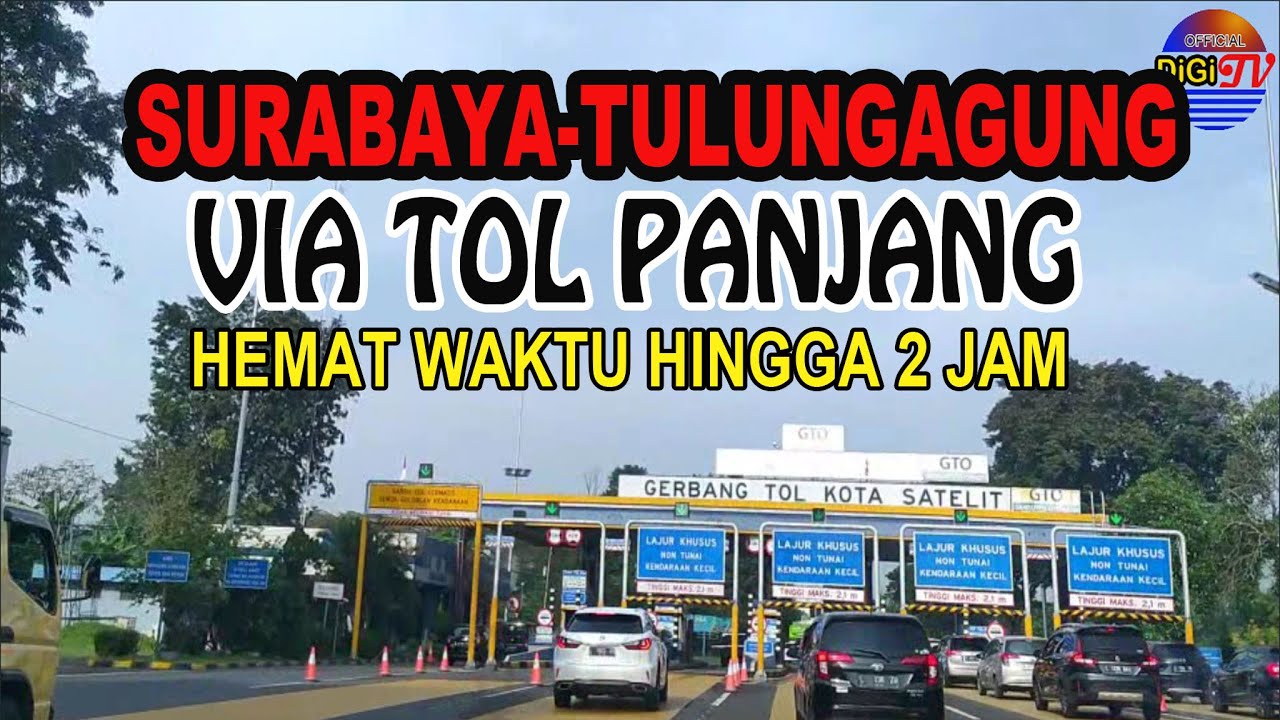 SURABAYA-TULUNGAGUNG VIA TOL PANJANG - HEMAT WAKTU 2 JAM