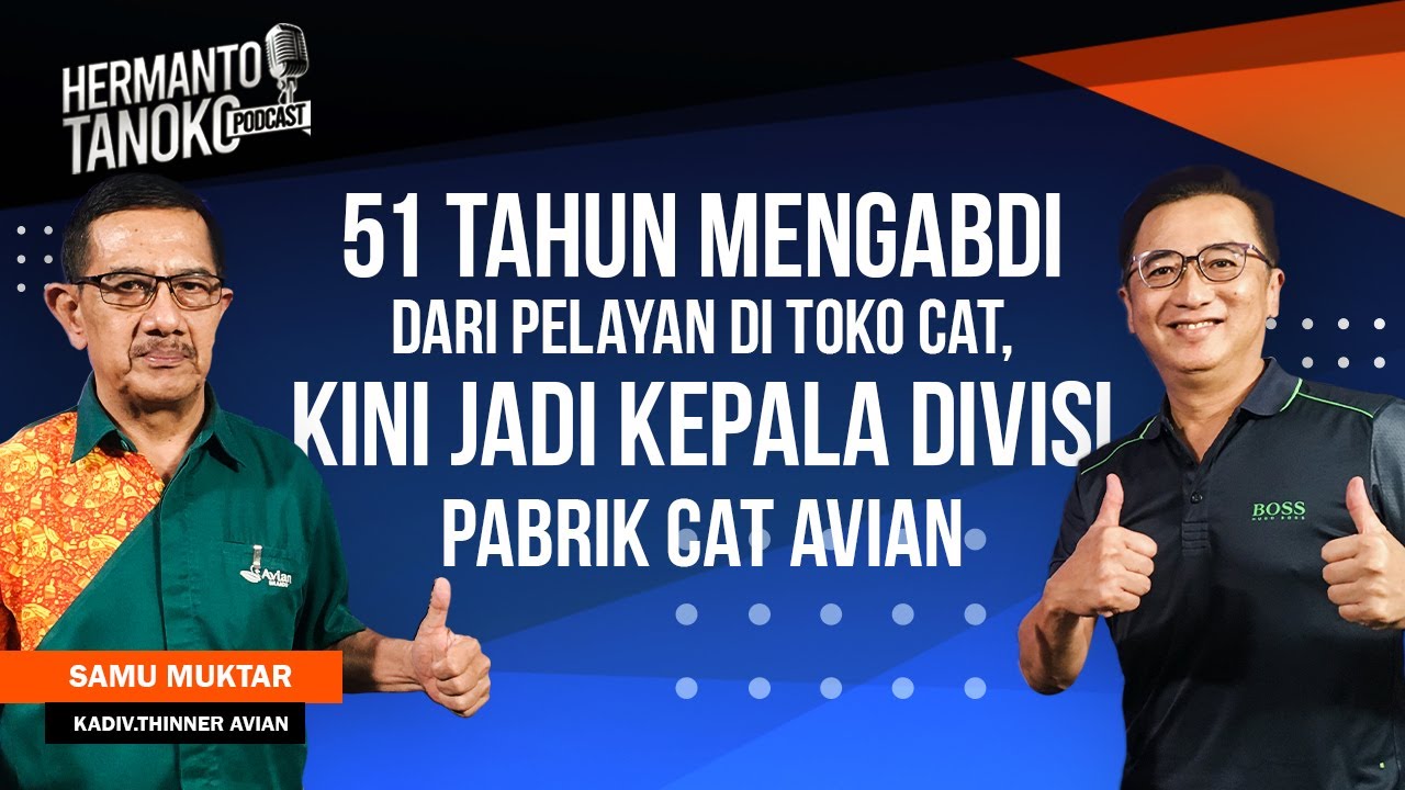 51 TAHUN DARI PELAYAN TOKO CAT, KINI JADI KEPALA DIVISI PABRIK CAT AVIAN | SAMU M. (PART 1)